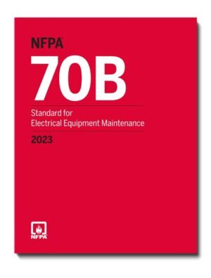 NFPA 70B, Standard for Electrical Equipment Maintenance, 2023