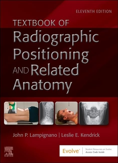 Textbook of Radiographic Positioning and Related Anatomy 11th Edition